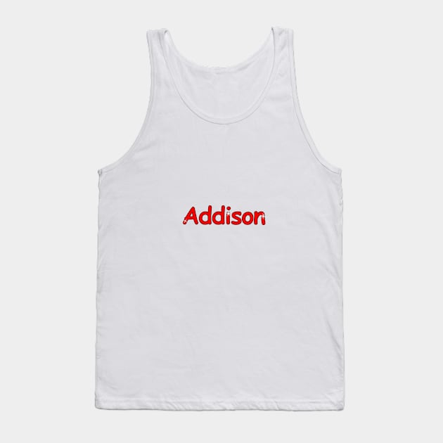 Addison name. Personalized gift for birthday your friend. Tank Top by grafinya